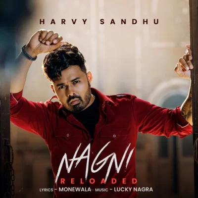 Nagni Reloaded - Harvy Sandhu Song
