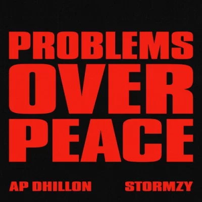 Problems Over Peace - AP Dhillon Song
