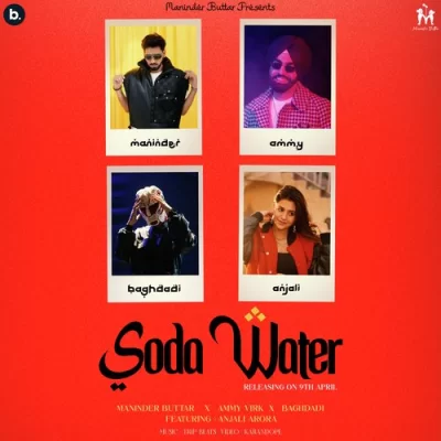 Soda Water Maninder Buttar, Ammy Virk song download DjJohal