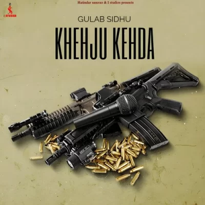 Khehju Kehda Gulab Sidhu  song download DjJohal