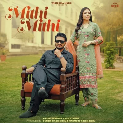 Mithi Mithi Khushi Pandher song