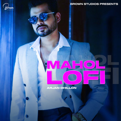 Mahol Lofi - Arjan Dhillon Song