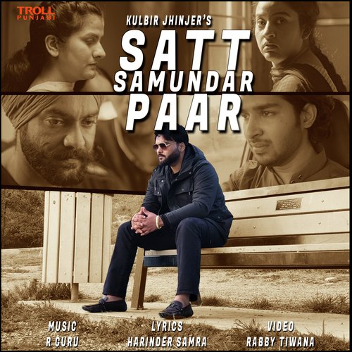 Satt Samundar Paar (Full Song) - Kulbir Jhinjer Song